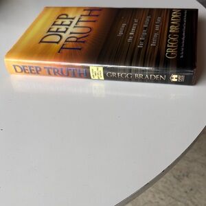 Deep Truth by Gregg Braden - Spiritual Exploration Book. Hard cover. Signed